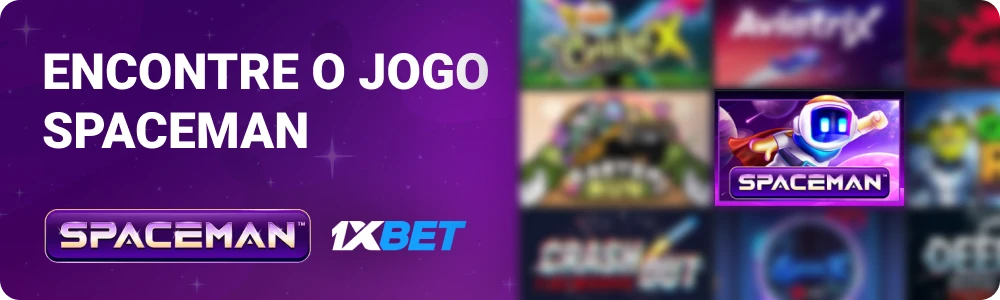 Encontre o Spaceman na coleção de jogos da 1xBet