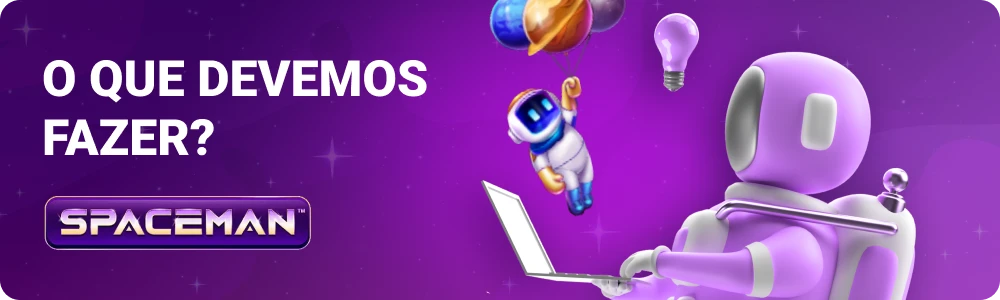 O que fazemos no site do Spaceman